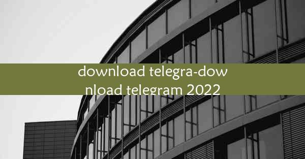 download telegra-download telegram 2022